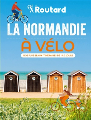 La Normandie à vélo : nos plus beaux itinéraires de 1 à 3 jours - Philippe Gloaguen