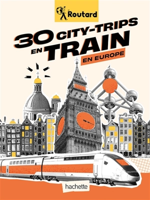 30 city-trips en train en Europe - Philippe Gloaguen