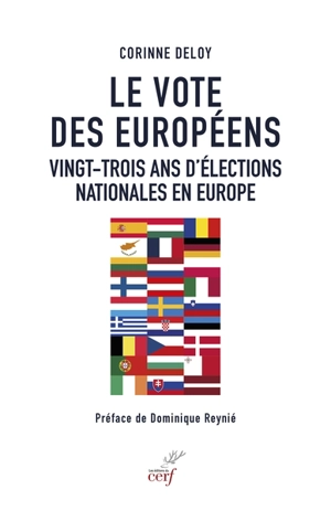 Le vote des Européens : vingt-trois ans d'élections nationales en Europe - Corinne Deloy