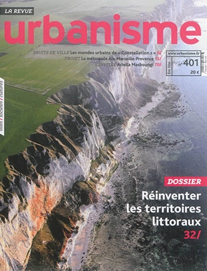 Urbanisme, n° 401. Réinventer les territoires littoraux