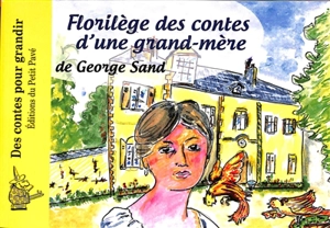 Florilège des contes d'une grand-mère - George Sand