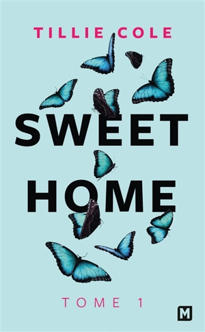 Sweet home. Vol. 1. Sweet home - Tillie Cole