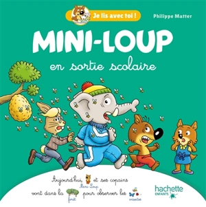 Mini-Loup. Mini-Loup en sortie scolaire - Philippe Matter