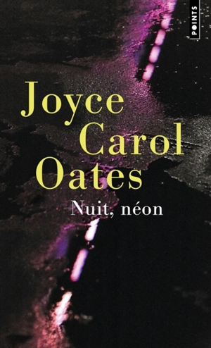 Nuit, néon : récits mystérieux à suspense - Joyce Carol Oates