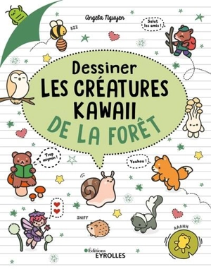 Dessiner les créatures kawaii de la forêt - Angela Nguyen