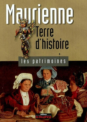 Maurienne : terre d'histoire - Pierre Dompnier