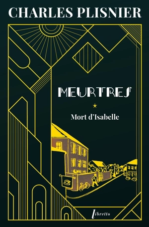 Meurtres. Vol. 1. Mort d'Isabelle - Charles Plisnier