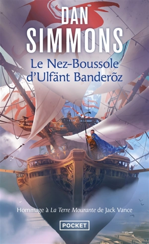 Le Nez-Boussole d'Ulfänt Banderoz - Dan Simmons