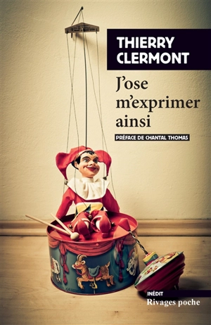 J'ose m'exprimer ainsi - Thierry Clermont