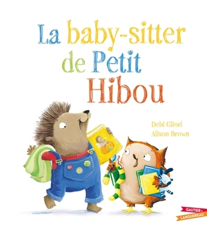 La baby-sitter de Petit Hibou - Debi Gliori