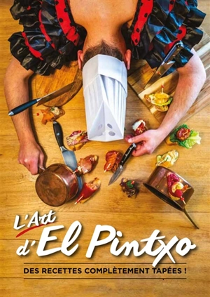 L'art d'El Pintxo : des recettes complètement tapées ! - Mika