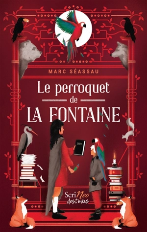 Le perroquet de La Fontaine - Marc Séassau