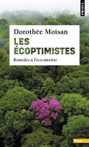 Les écoptimistes : remèdes à l'éco-anxiété - Dorothée Moisan