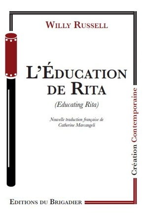 L'éducation de Rita. Educating Rita - Willy Russell