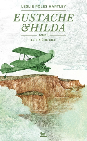 Eustache & Hilda. Vol. 2. Le sixième ciel - Leslie Poles Hartley