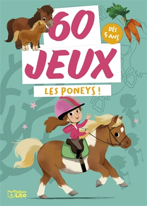 Les poneys ! : dès 5 ans - Céline Bielak