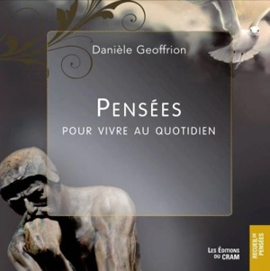 Penser pour vivre au quotidien : invitation à penser - Danièle Geoffrion