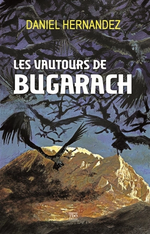 Les vautours de Bugarach - Daniel Hernandez