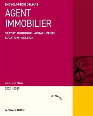 Agent immobilier 2024-2025 : statut juridique, achat, vente, location, gestion - Jean-Marie Moyse