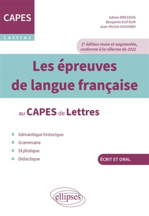 Les épreuves de langue française au Capes de lettres : écrit et oral - Adrien Bresson