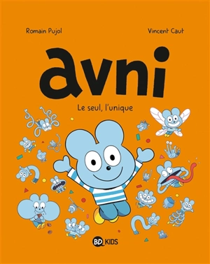 Avni. Vol. 5. Le seul, l'unique - Romain Pujol