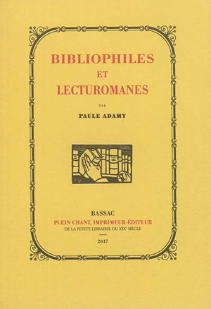 Bibliophiles et lecturomanes - Paule Adamy