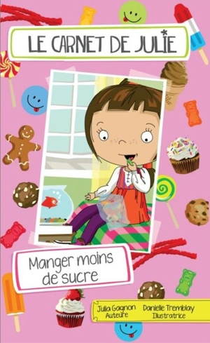 Manger moins de sucre - Julia Gagnon