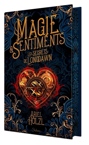 Magie & sentiments. Vol. 1. Les secrets de Longdawn - Ariel Holzl