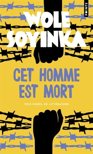 Cet homme est mort - Wole Soyinka