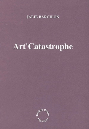 Art'Catastrophe - Jalie Barcilon