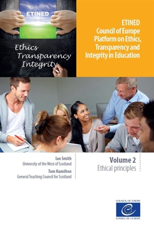 Etined : Council of Europe platform on ethics, transparency and integrity in education. Vol. 2. Ethical principles - Ian Smith