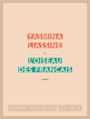 L'oiseau des Français - Yasmina Liassine