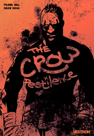 The crow : pestilence - Frank Bill