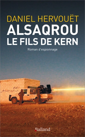 Alsaqrou : le fils de Kern : roman d'espionnage - Daniel Hervouët