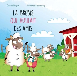 La ferme de la Haute-Cour. La brebis qui voulait des amis - Carine Paquin