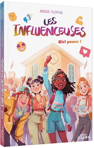 Les influenceuses. Girl power ! - Anouk Filippini