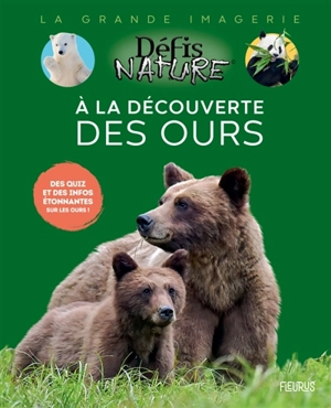 A la découverte des ours : des quiz et des info étonnantes sur les ours ! - Danièle Boone