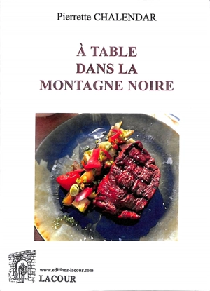 A table dans la Montagne Noire - Pierrette Chalendar