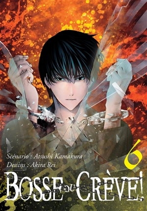 Bosse ou crève !. Vol. 6 - Atsushi Kamakura