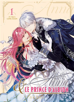 Anna & le prince d'Albion. Vol. 1 - An Ogura