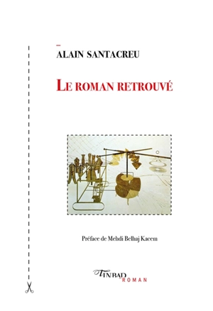 Le roman retrouvé - Alain Santacreu