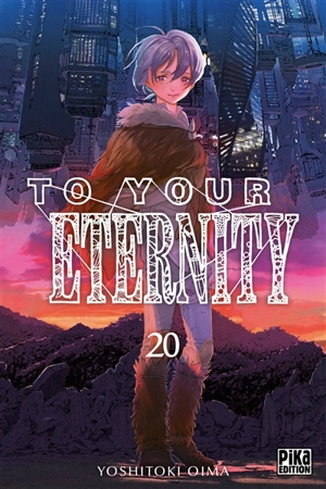 To your eternity. Vol. 20 - Yoshitoki Oima