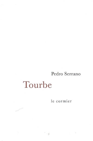 Tourbe - Pedro Serrano