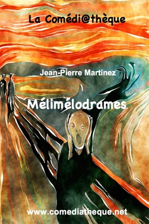 Mélimélodrames : comédie à sketchs - Jean-Pierre Martinez