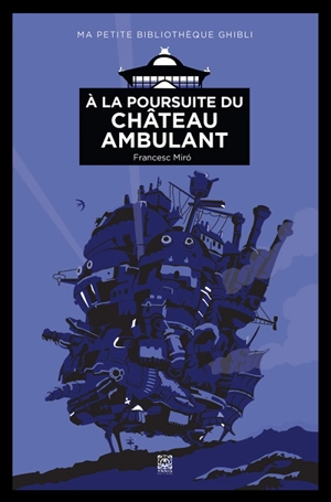 A la poursuite du château ambulant - Francesc Miro