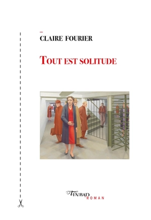 Tout est solitude - Claire Fourier