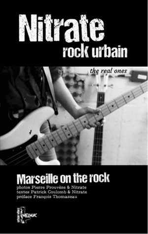 Nitrate : rock urbain : Marseille on the rock - Nitrate (groupe de rock)