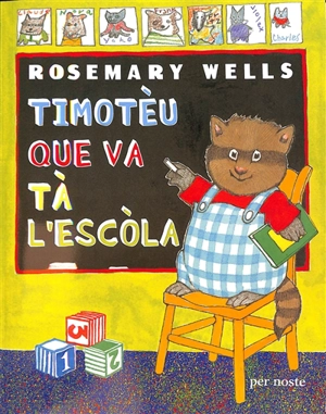 Timotéu que va tà l'escola - Rosemary Wells