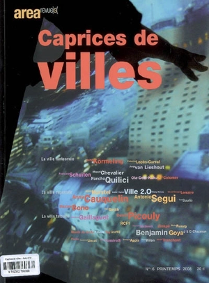 Arearevue)s(, n° 16. Caprices de villes