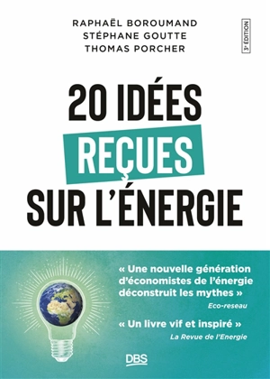 20 idées reçues sur l'énergie - Raphaël Homayoun Boroumand